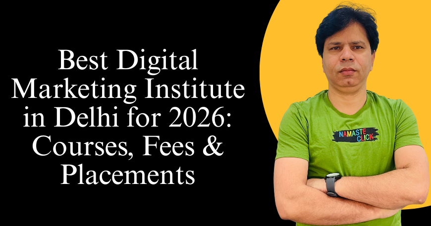 Best Digital Marketing Institute in Delhi for 2026
